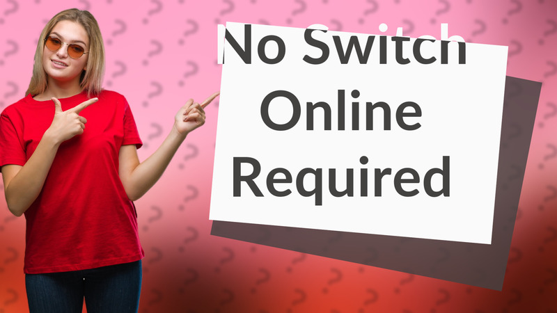 No Switch Online Required