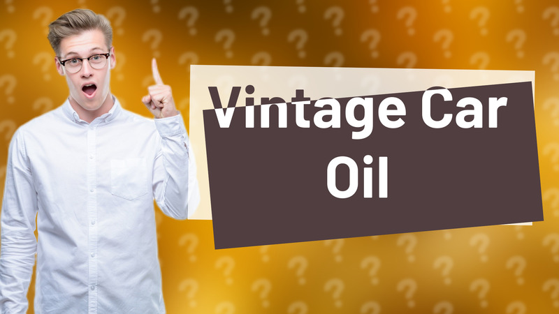 Vintage Car Oil
