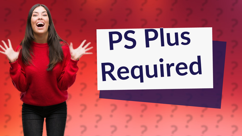 PS Plus Required