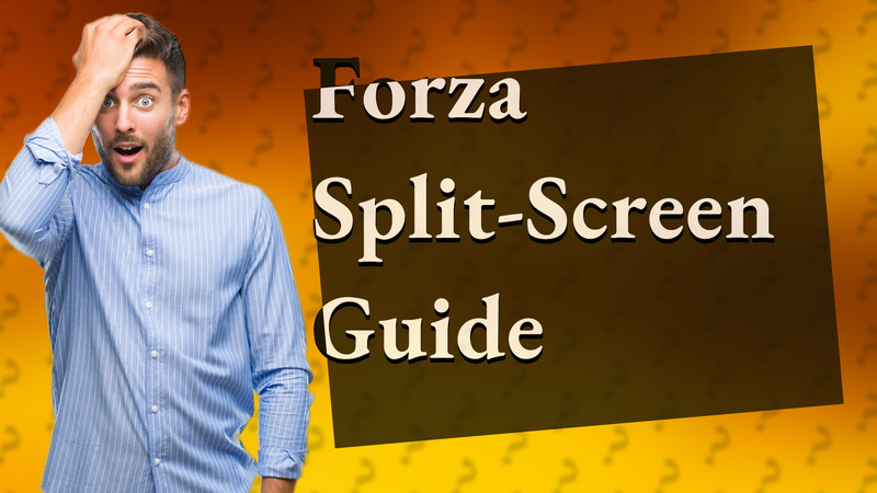 Forza Split-Screen Guide