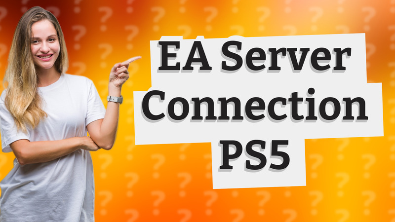 EA Server Connection PS5