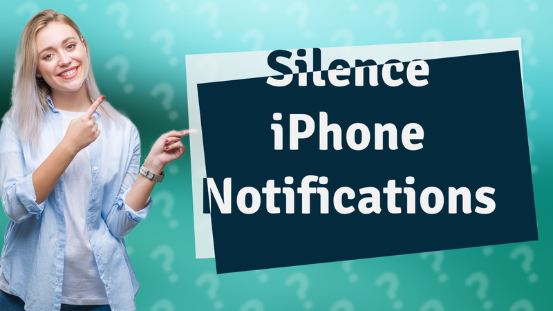 Silence iPhone Notifications
