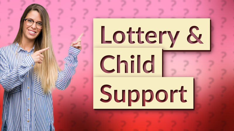 Lottery & Child Support