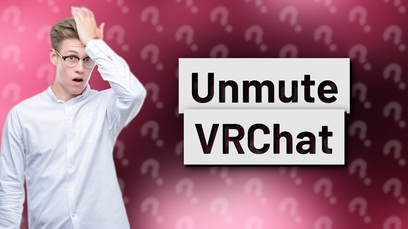 Unmute VRChat
