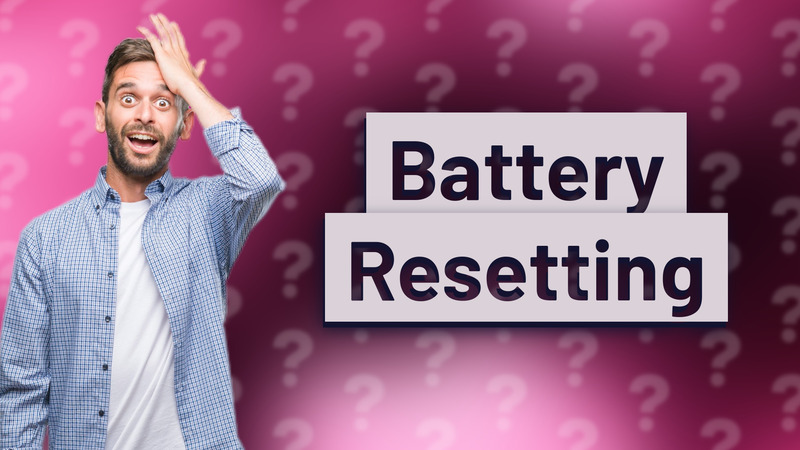 Battery Resetting