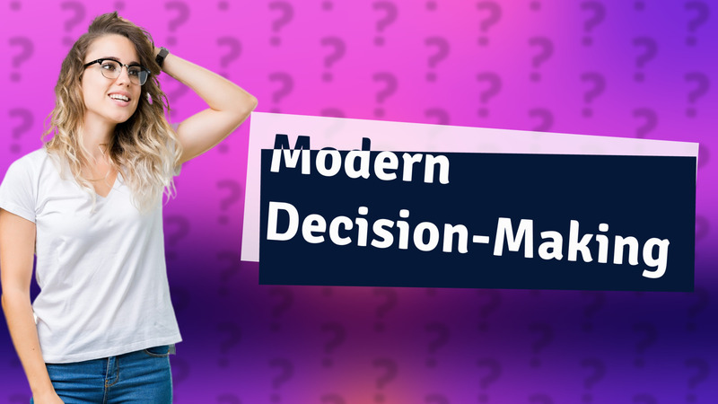 Modern Decision-Making