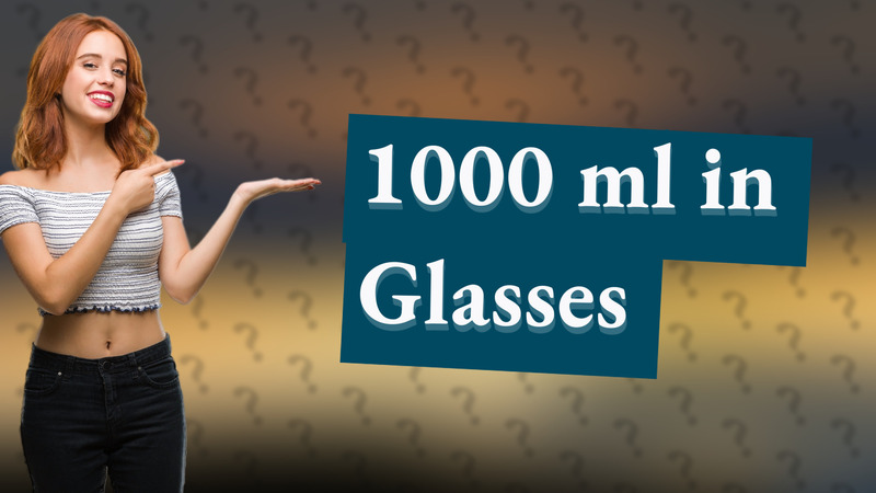 1000 ml in Glasses