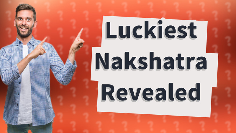 Luckiest Nakshatra Revealed