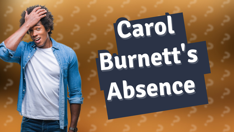 Carol Burnett's Absence