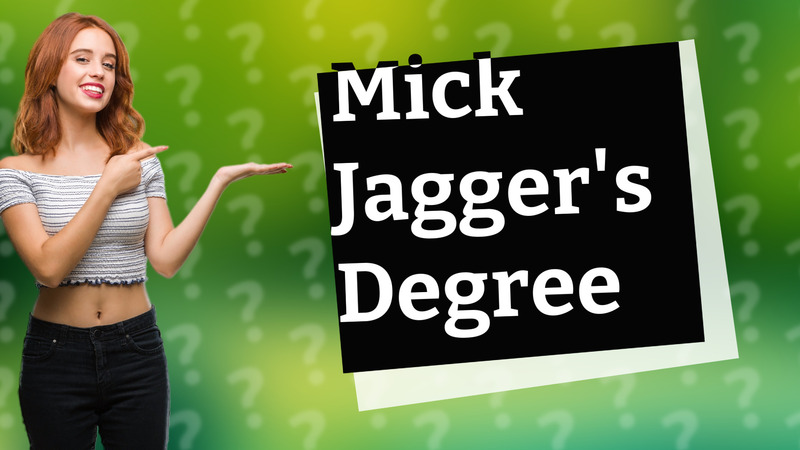 Mick Jagger's Degree