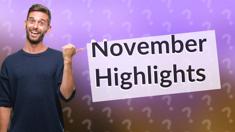 November Highlights