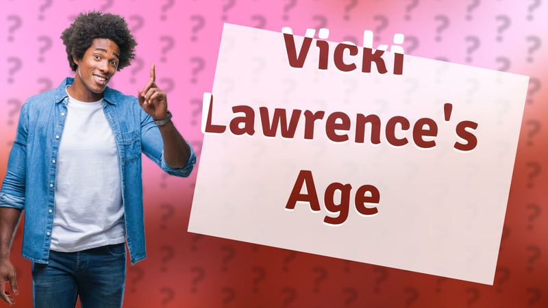 Vicki Lawrence's Age