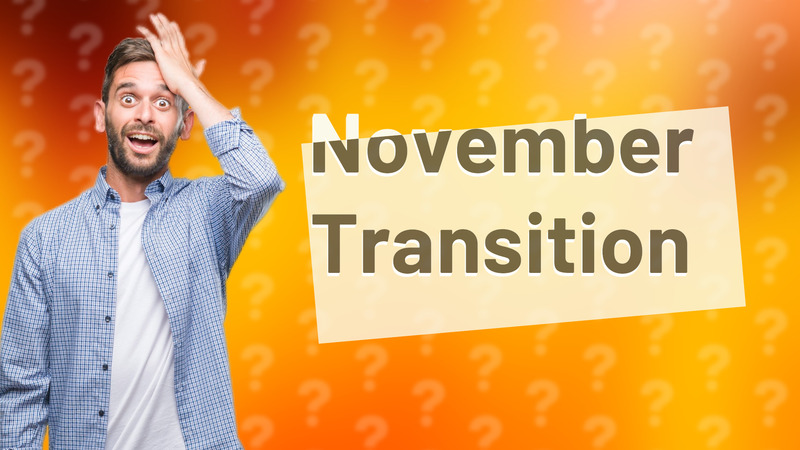 November Transition