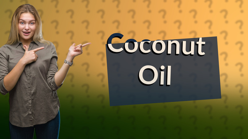 Coconut Oil