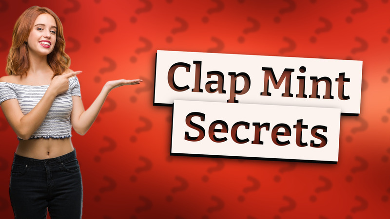 Clap Mint Secrets