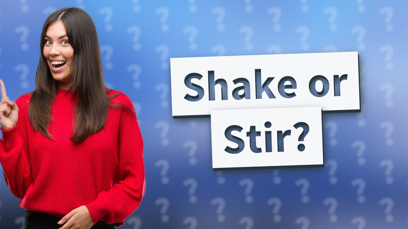 Shake or Stir?