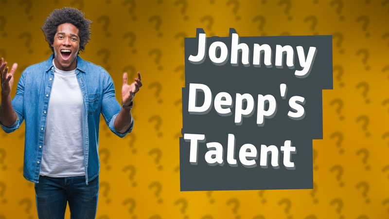 Johnny Depp's Talent