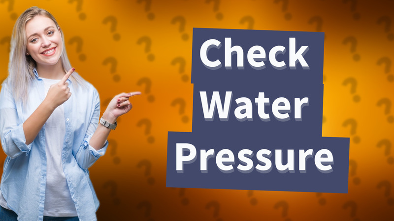 Check Water Pressure