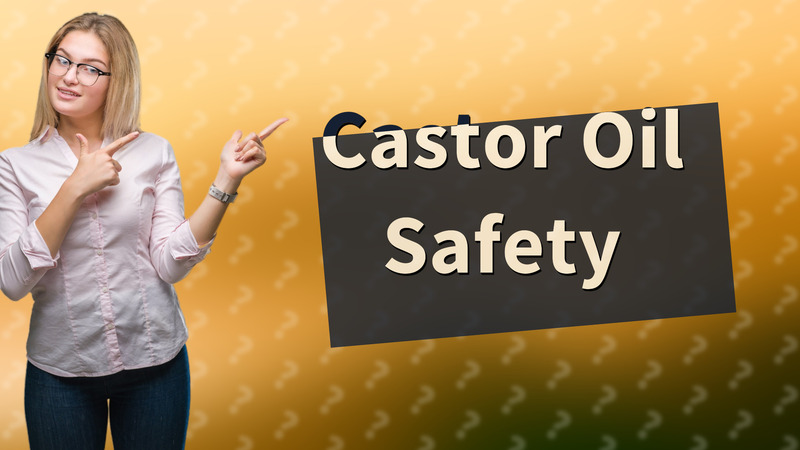 Castor Oil Safety