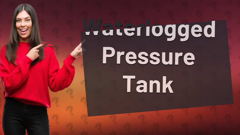 Waterlogged Pressure Tank