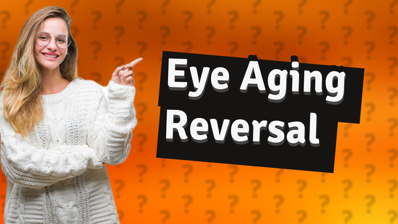 Eye Aging Reversal