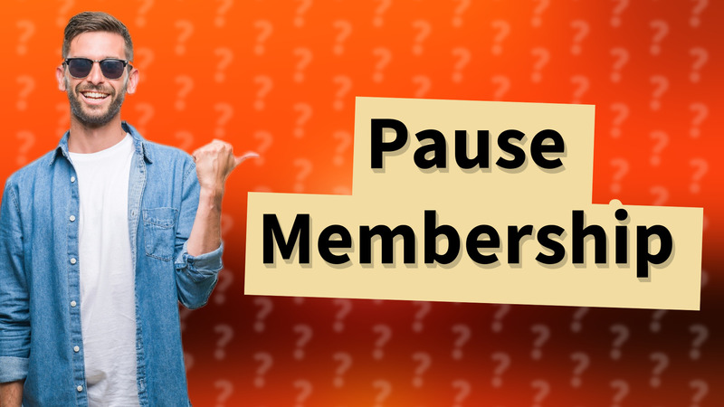 Pause Membership