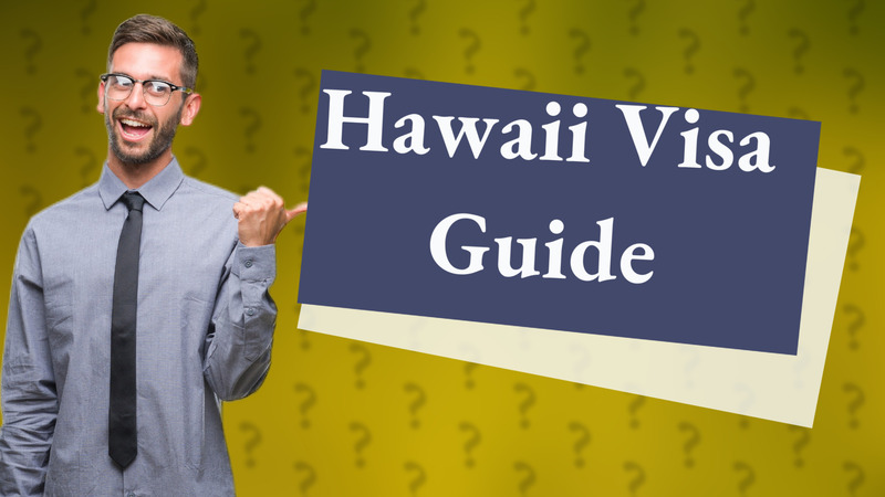 Hawaii Visa Guide