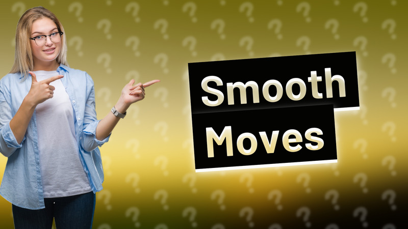 Smooth Moves