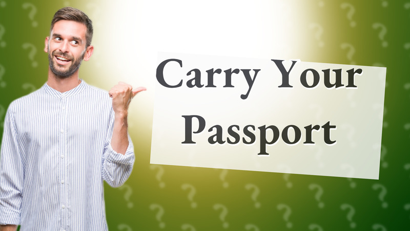 Carry Your Passport