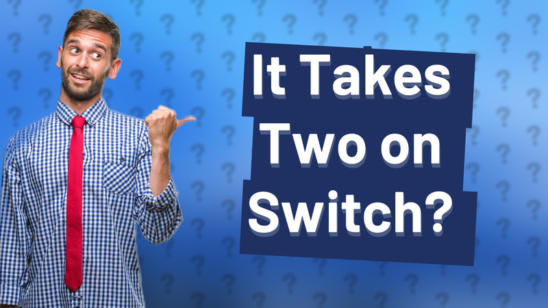 It Takes Two on Switch?