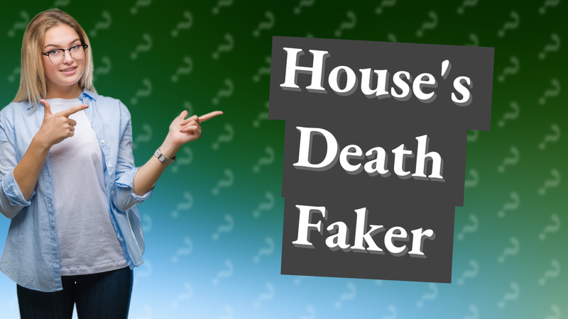 House's Death Faker