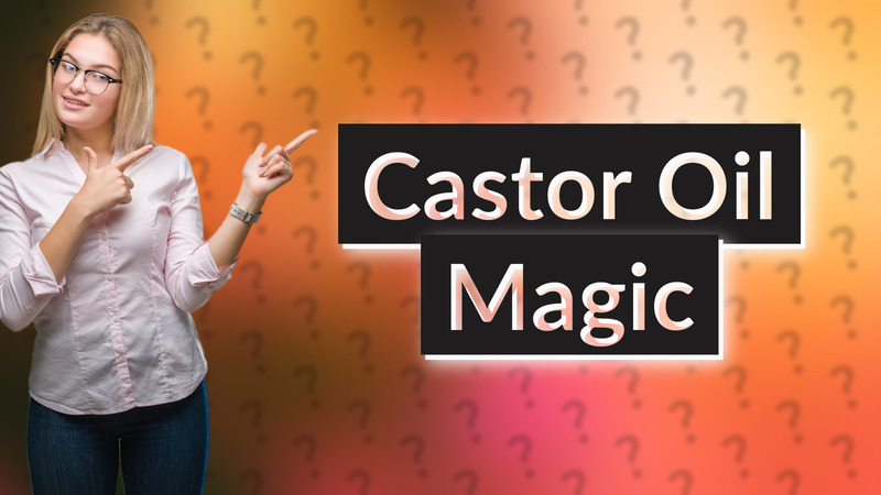 Castor Oil Magic