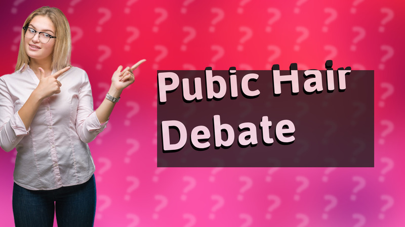 Pubic Hair Debate
