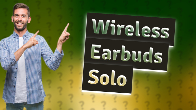 Wireless Earbuds Solo