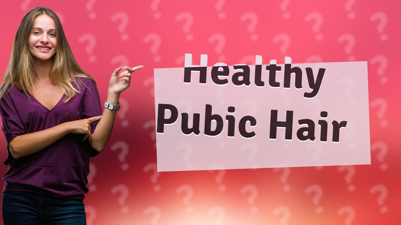 Healthy Pubic Hair