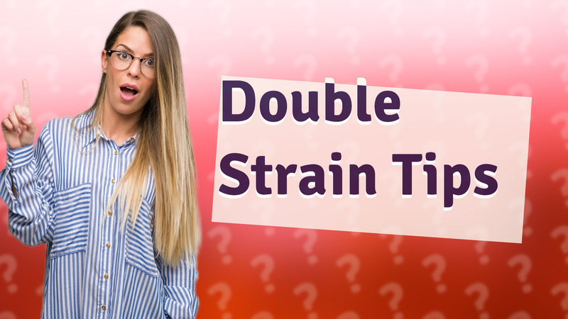 Double Strain Tips