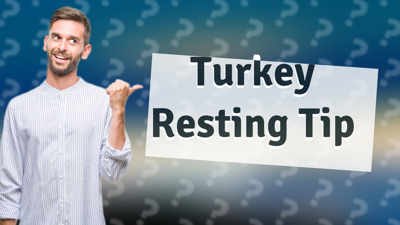 Turkey Resting Tip