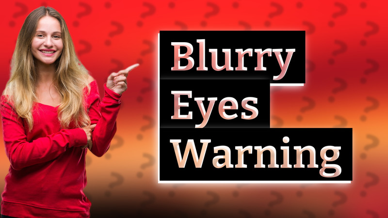 Blurry Eyes Warning