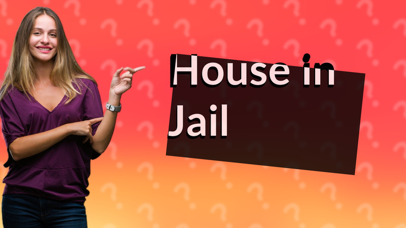 House in Jail