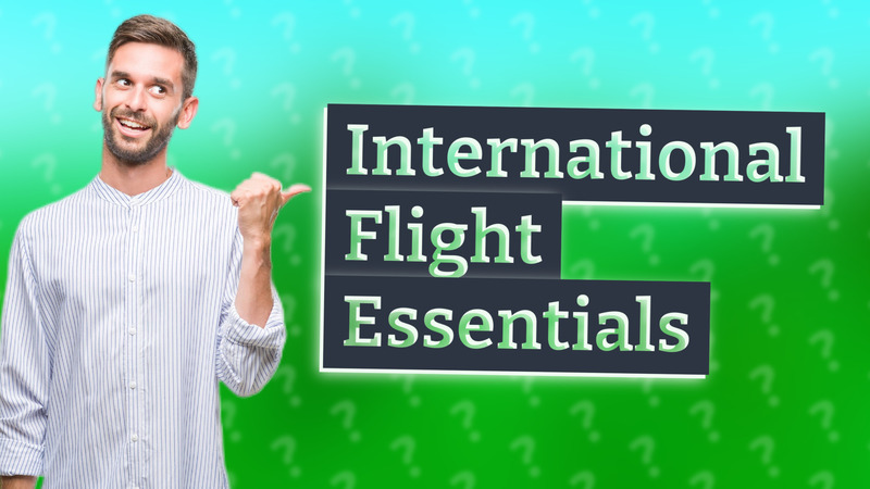 International Flight Essentials