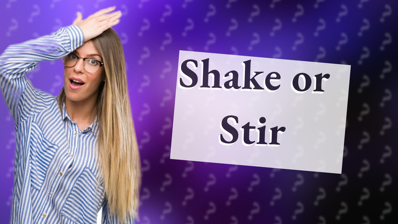 Shake or Stir