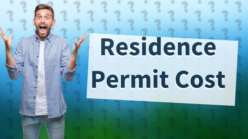 Residence Permit Cost