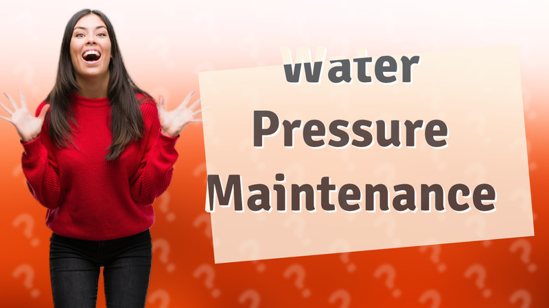 Water Pressure Maintenance