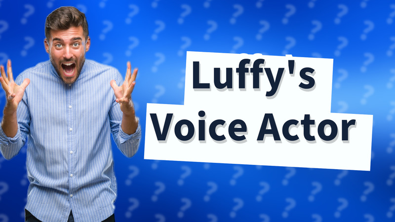 Luffy's Voice Actor