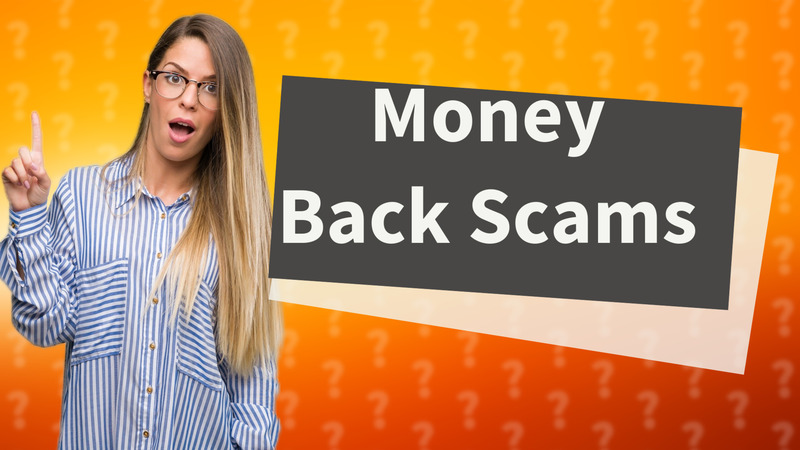 Money Back Scams