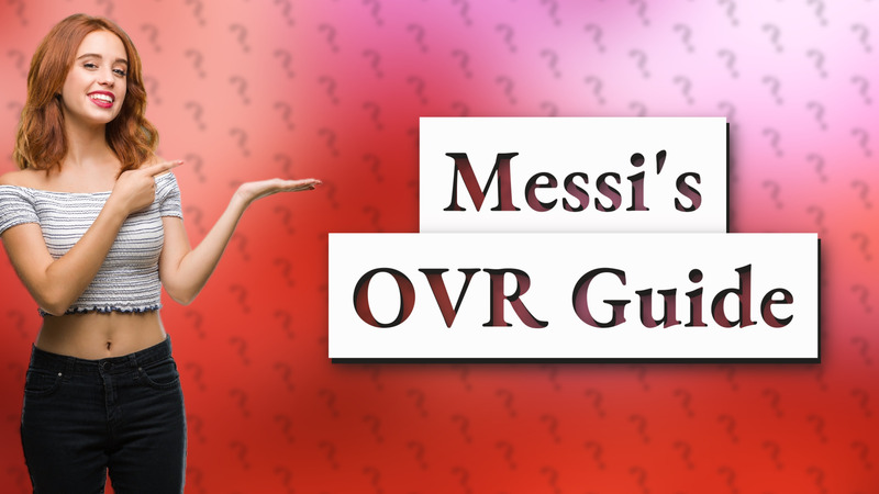 Messi's OVR Guide