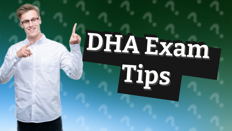 DHA Exam Tips