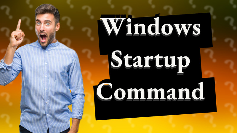 Windows Startup Command
