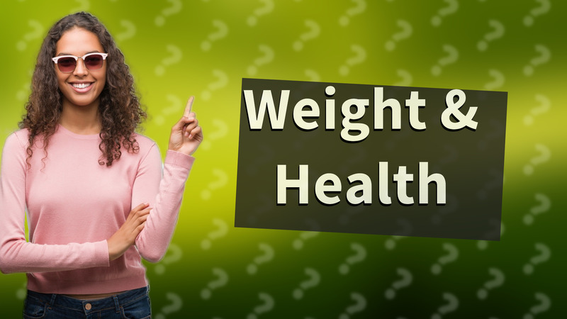 Weight & Health