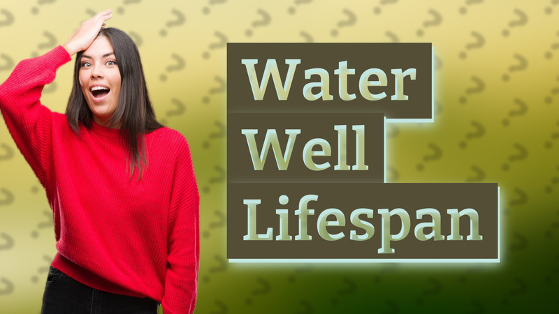 Water Well Lifespan